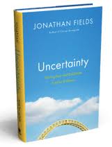 Uncertainty by jonathan fields
